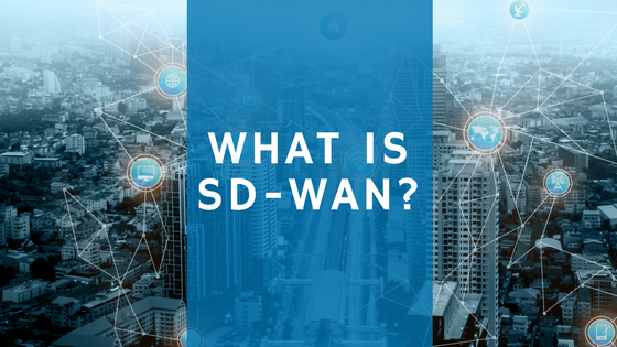 What is Software Defined WAN?